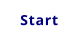Start